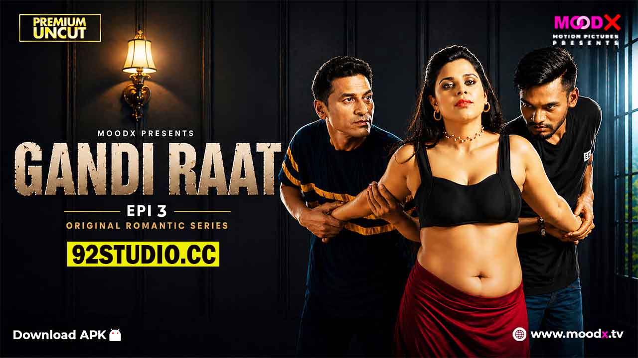 Gandi Raat E03 2026 Hindi Uncut Web Series – MoodX