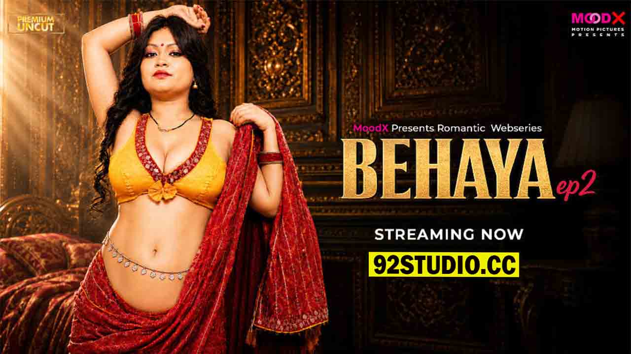 Behaya E02 Hindi Uncut Web Series – MoodX